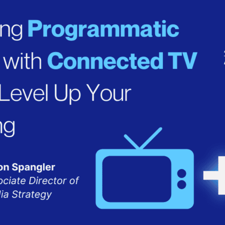 Programmatic Display Advertising and Connected TV