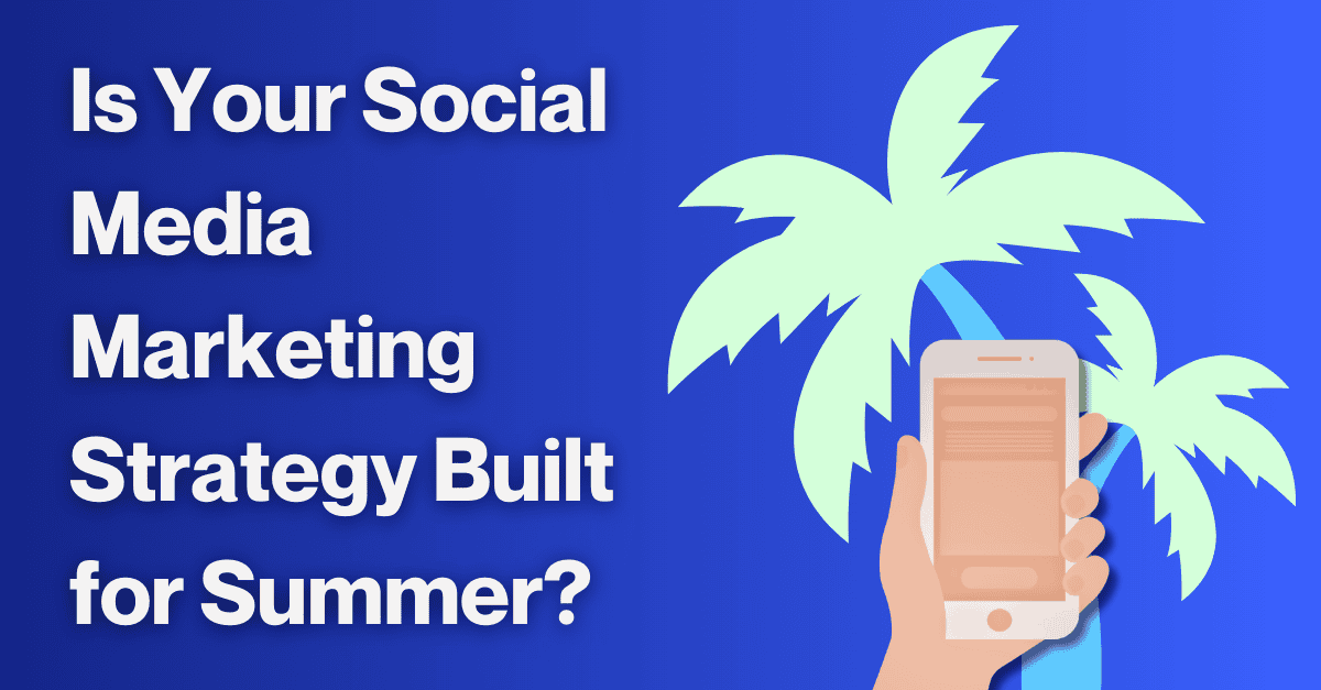 Social media advertising tips for summer