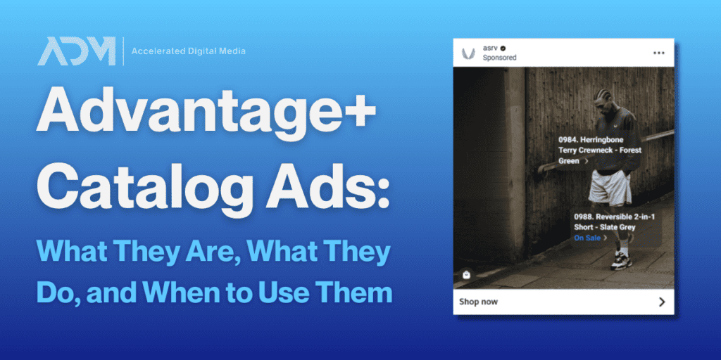 Meta Advantage+ Catalog Ads What They Are, What They Do, and When to